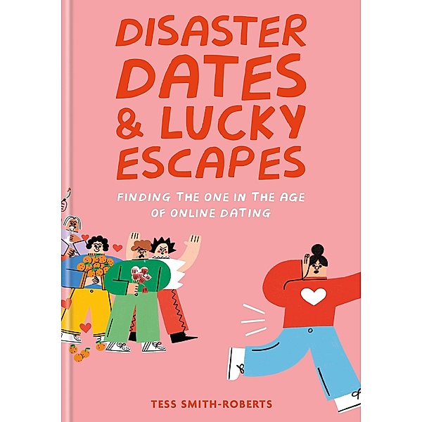 Disaster Dates and Lucky Escapes, Tess Smith-Roberts