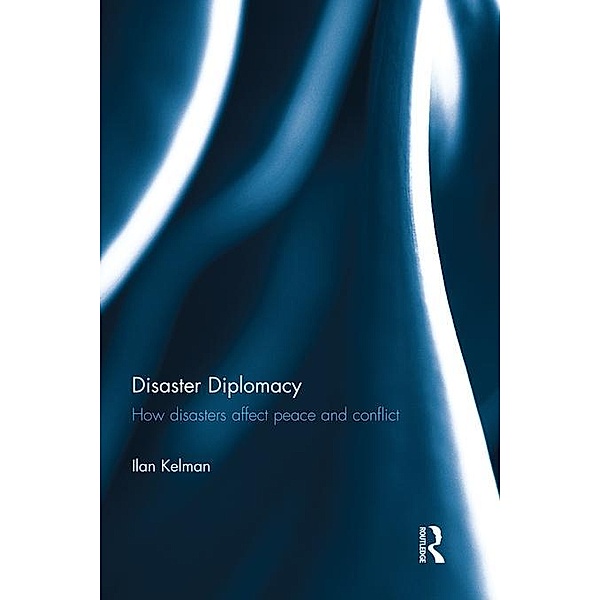 Disaster Diplomacy, Ilan Kelman