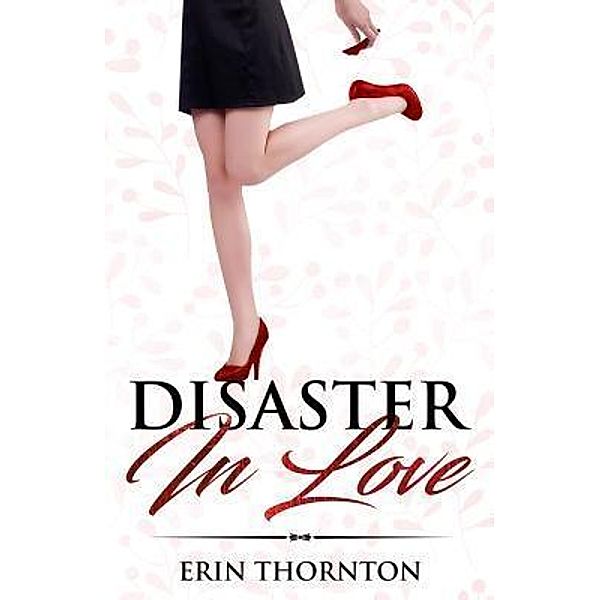 Disaster In Love / Erin Thornton, Erin Thornton