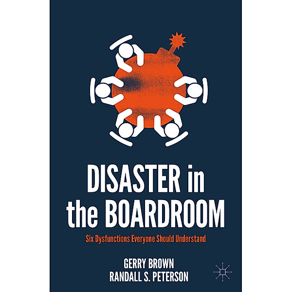 Disaster in the Boardroom, Gerry Brown, Randall S. Peterson