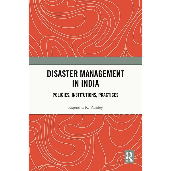 Disaster Management in India, Rajendra K. Pandey