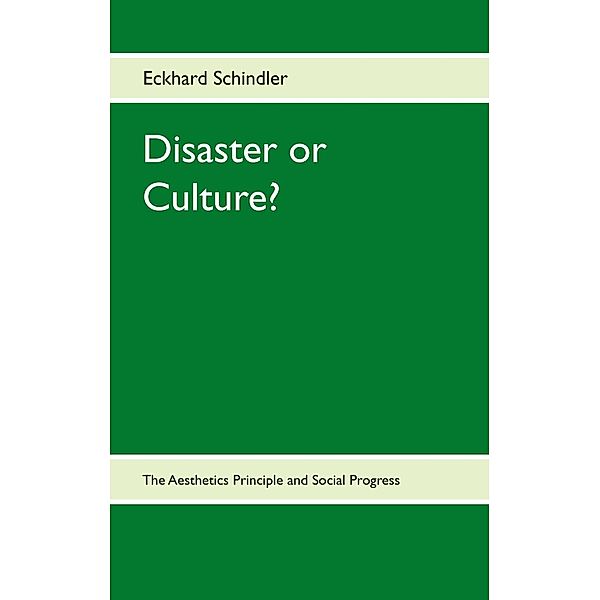 Disaster or Culture?, Eckhard Schindler