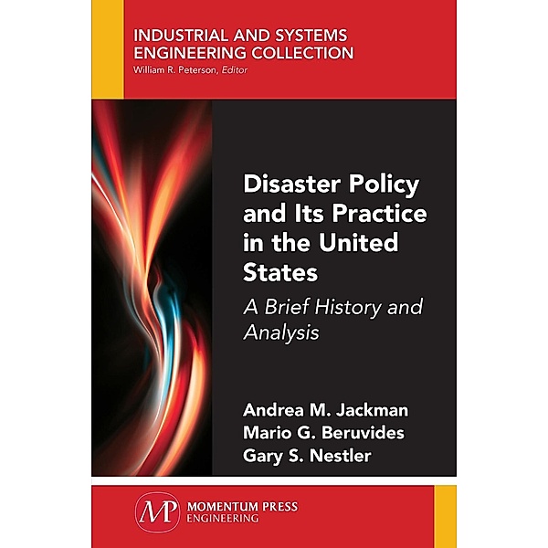 Disaster Policy and Its Practice in the United States, Andrea M. Jackman, Mario G. Beruvides, Gary S. Nestler
