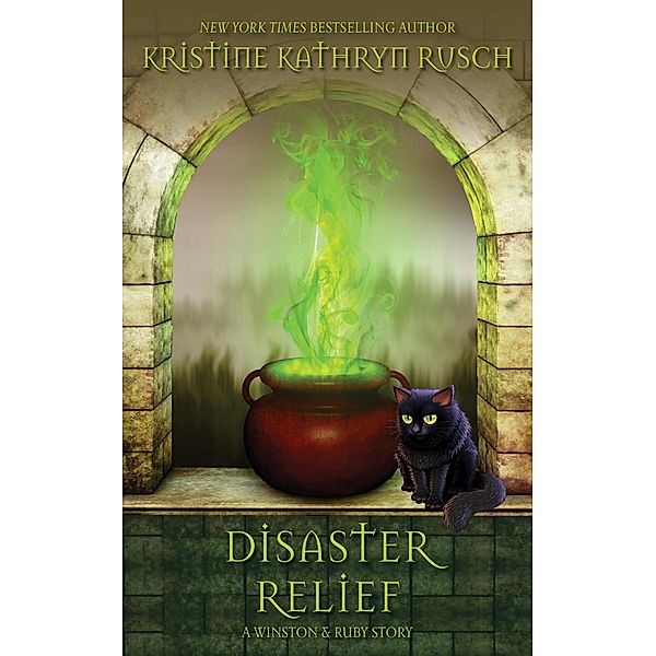 Disaster Relief (Winston & Ruby, #4) / Winston & Ruby, Kristine Kathryn Rusch