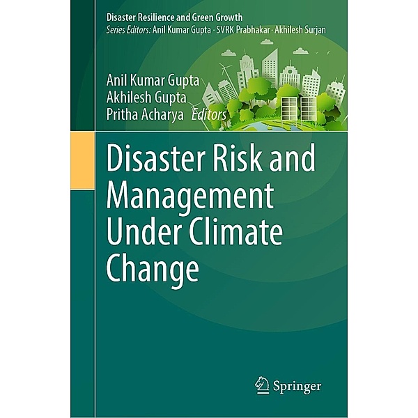 Disaster Risk and Management Under Climate Change / Disaster Resilience and Green Growth