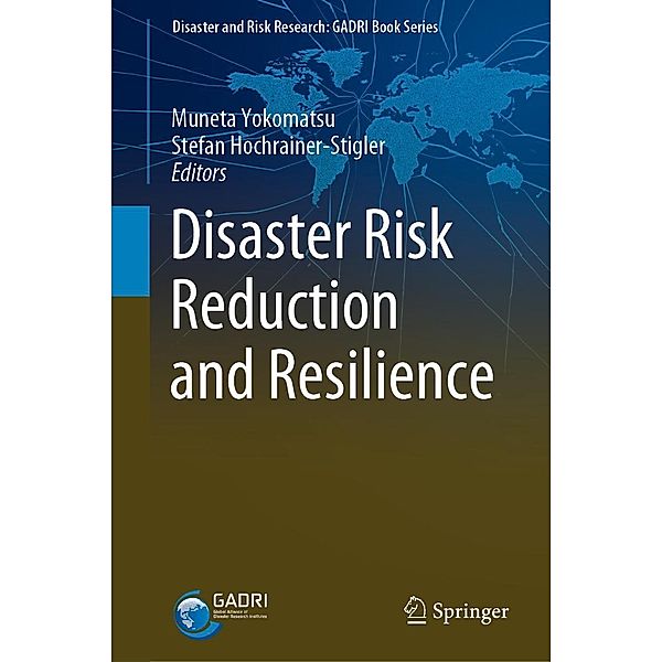 Disaster Risk Reduction and Resilience / Disaster and Risk Research: GADRI Book Series