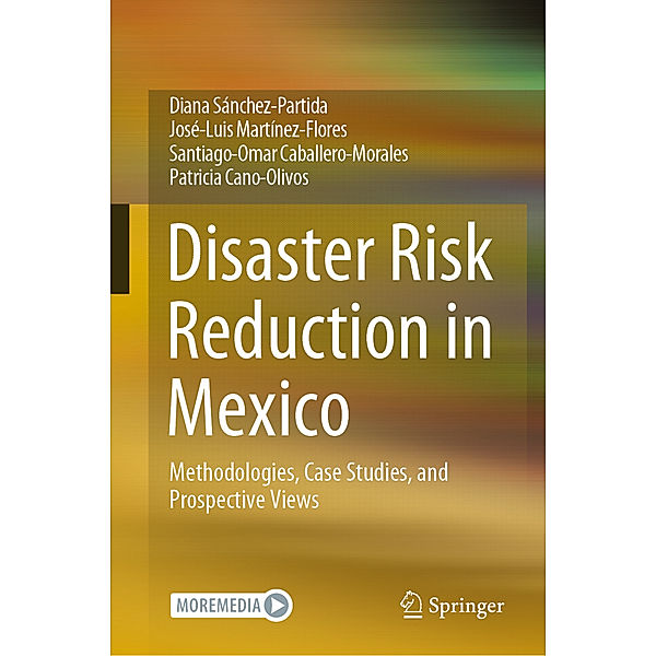 Disaster Risk Reduction in Mexico, Diana Sánchez-Partida, José-Luis Martínez-Flores, Santiago-Omar Caballero-Morales, Patricia Cano-Olivos