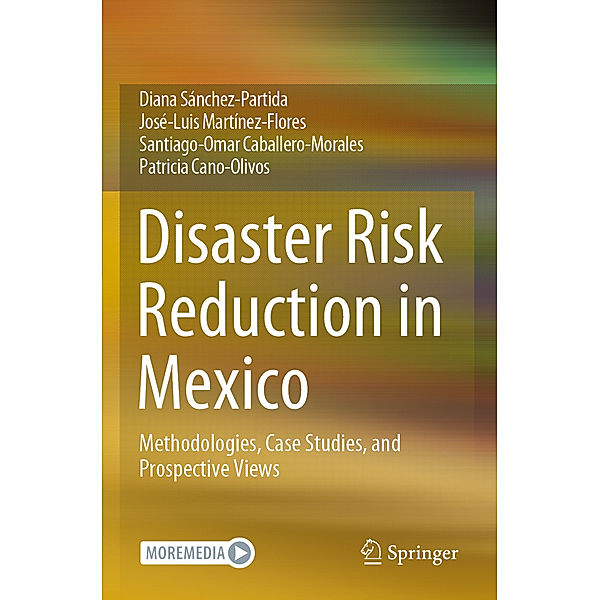 Disaster Risk Reduction in Mexico, Diana Sánchez-Partida, José-Luis Martínez-Flores, Santiago-Omar Caballero-Morales, Patricia Cano-Olivos