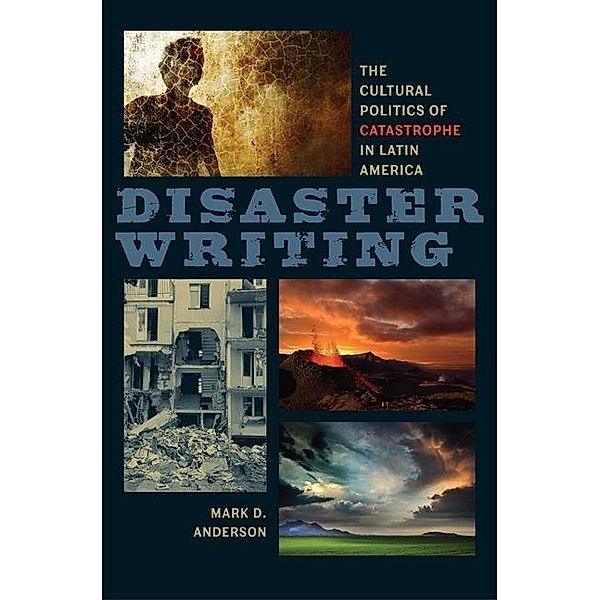 Disaster Writing / New World Studies, Mark D. Anderson