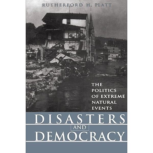 Disasters and Democracy, Rutherford H. Platt