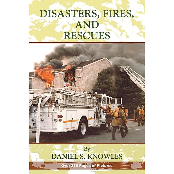 Disasters, Fires and Rescues, Daniel Knowles
