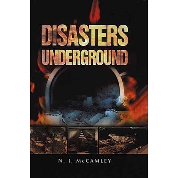 Disasters Underground, Nick McCamley