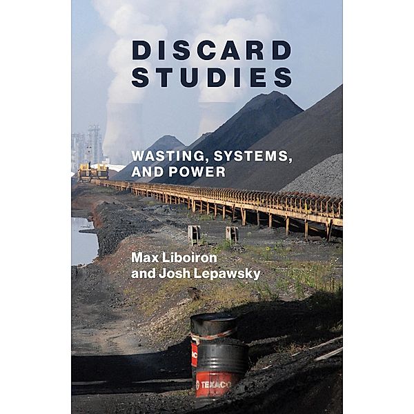 Discard Studies, Max Liboiron, Josh Lepawsky