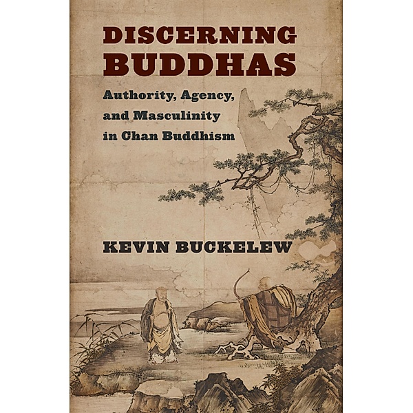 Discerning Buddhas / The Sheng Yen Series in Chinese Buddhist Studies, Kevin Buckelew