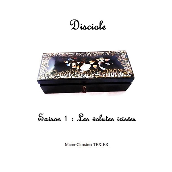 Disciole / Disciole Bd.1, Marie-Christine Texier