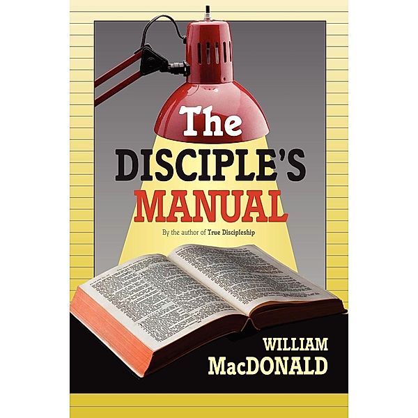 Disciples Manual, The, William MacDonald