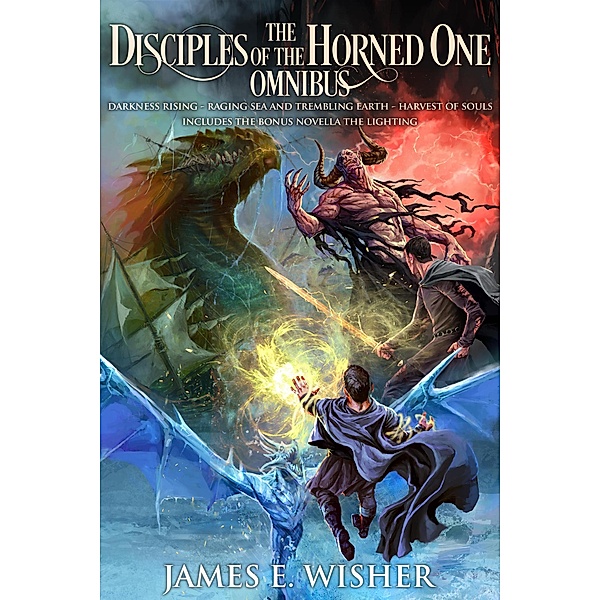 Disciples of the Horned One Omnibus (Soul Force Saga) / Soul Force Saga, James E. Wisher