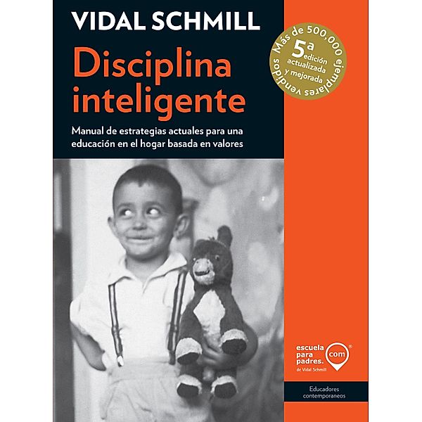 Disciplina inteligente / Educadores contemporáneos, Vidal Schmill