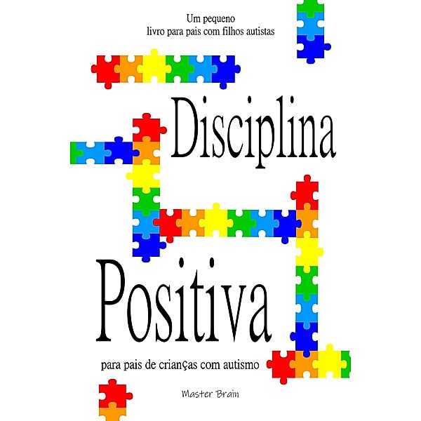 Disciplina positiva para pais de crianças com autismo, Master Brain