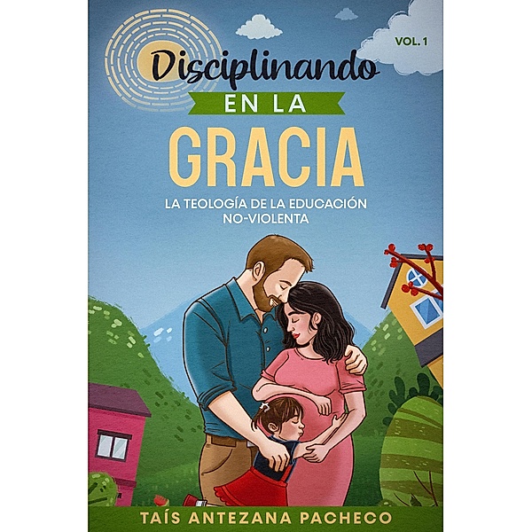 Disciplinando en la Gracia / Disciplinando en la Gracia, Taís Antezana Pacheco