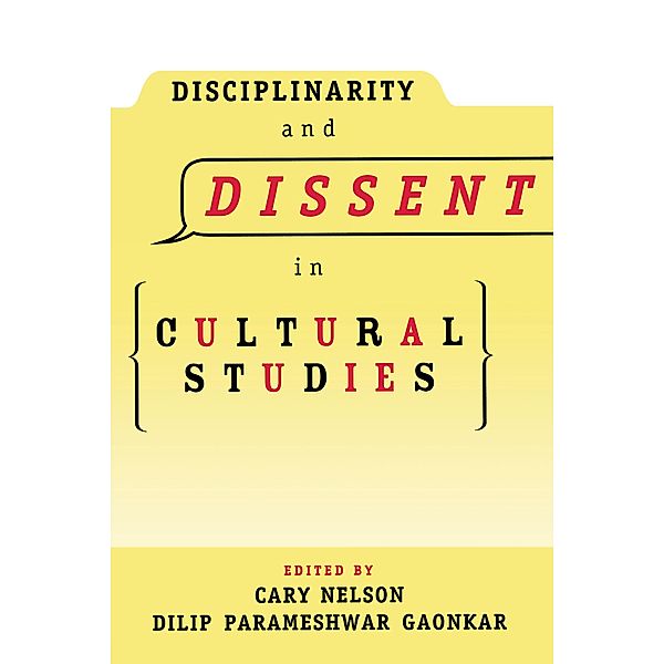 Disciplinarity and Dissent in Cultural Studies