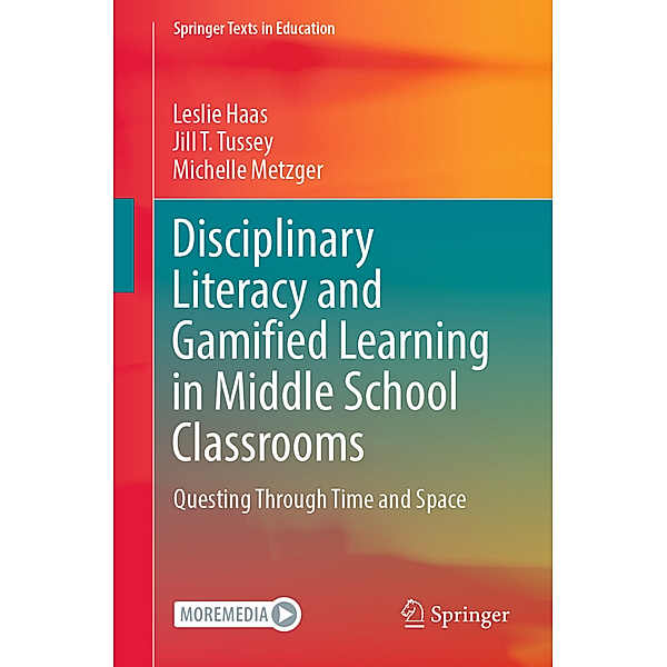 Disciplinary Literacy and Gamified Learning in Middle School Classrooms, Leslie Haas, Jill T. Tussey, Michelle Metzger