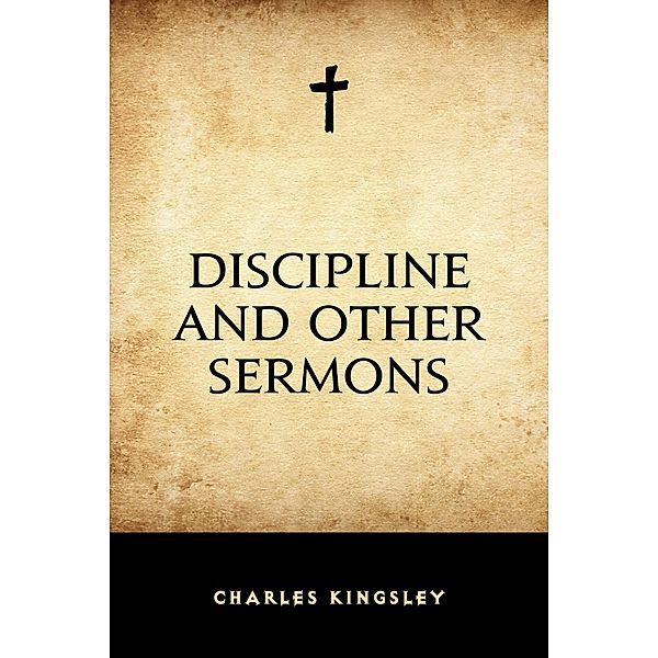 Discipline and Other Sermons, Charles Kingsley