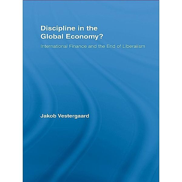 Discipline in the Global Economy?, Jakob Vestergaard