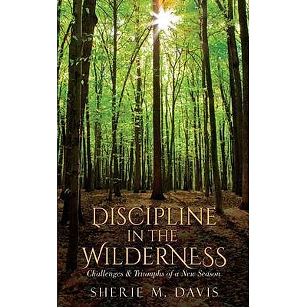 Discipline in the Wilderness, Sherie Davis
