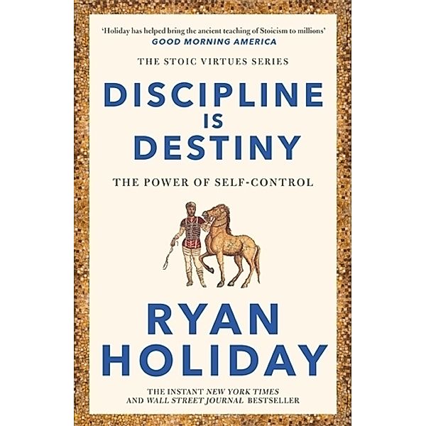 Discipline Is Destiny, Ryan Holiday