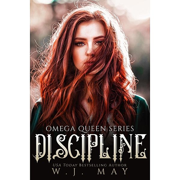 Discipline (Omega Queen Series, #1) / Omega Queen Series, W. J. May
