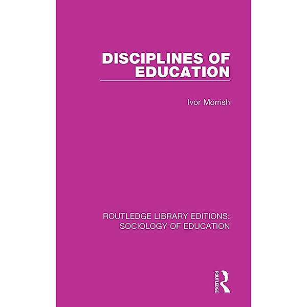 Disciplines of Education, Ivor Morrish