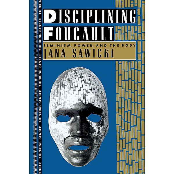 Disciplining Foucault, Jana Sawicki