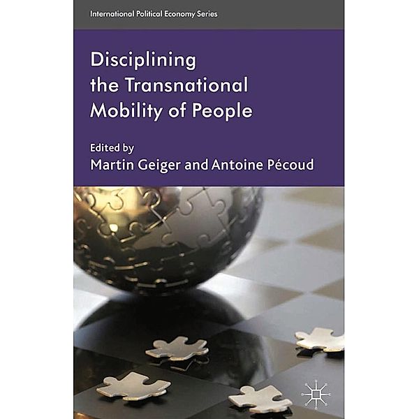 Disciplining the Transnational Mobility of People / International Political Economy Series