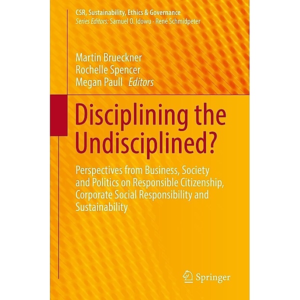 Disciplining the Undisciplined? / CSR, Sustainability, Ethics & Governance