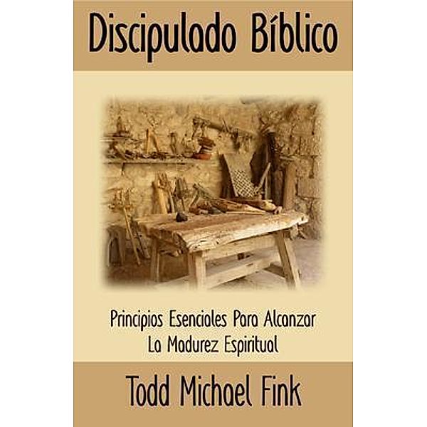 Discipulado Biblico, Todd M Fink