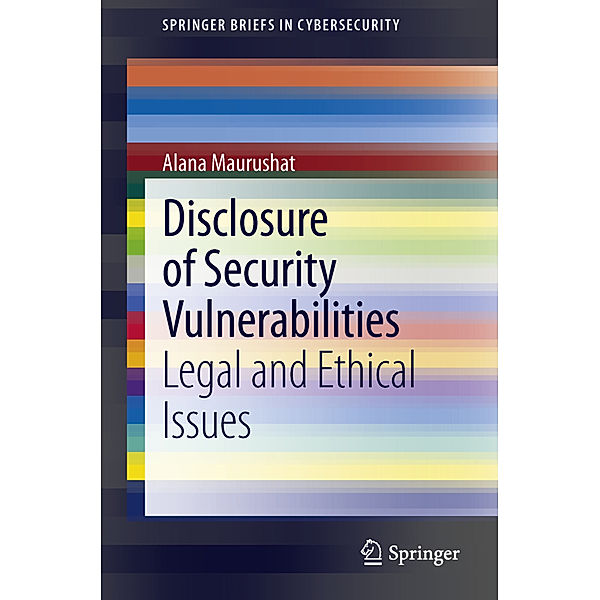Disclosure of Security Vulnerabilities, Alana Maurushat