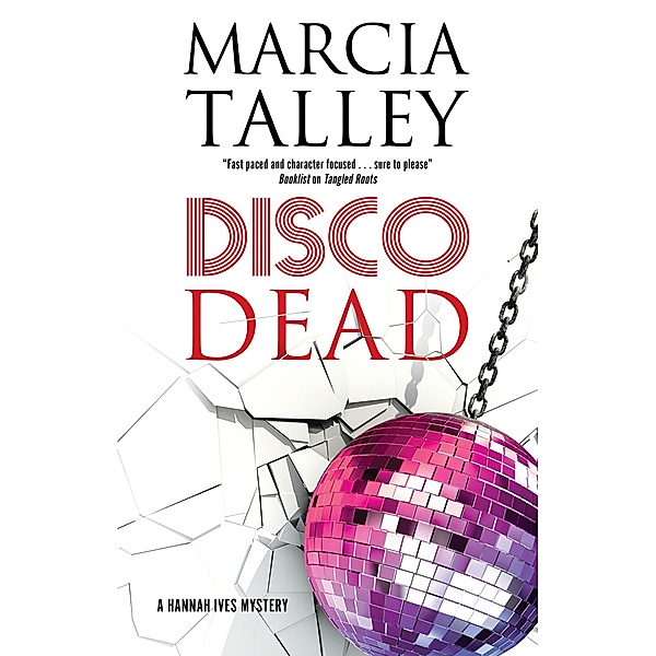 Disco Dead / A Hannah Ives Mystery Bd.19, Marcia Talley