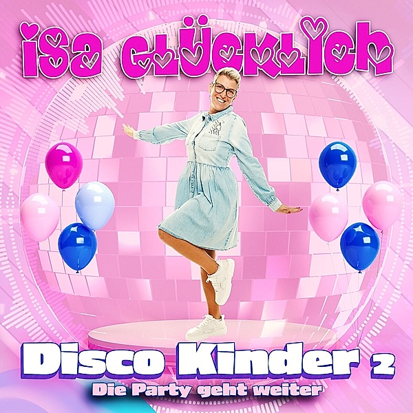 Disco Kinder 2-Die Party Geht Weiter, Isa Glücklich