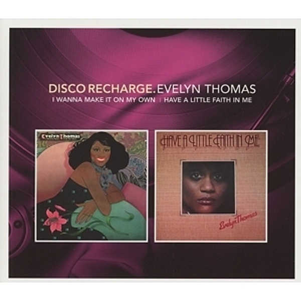 Disco Recharge: I Wanna Make It On My Own/Have A, Evelyn Thomas