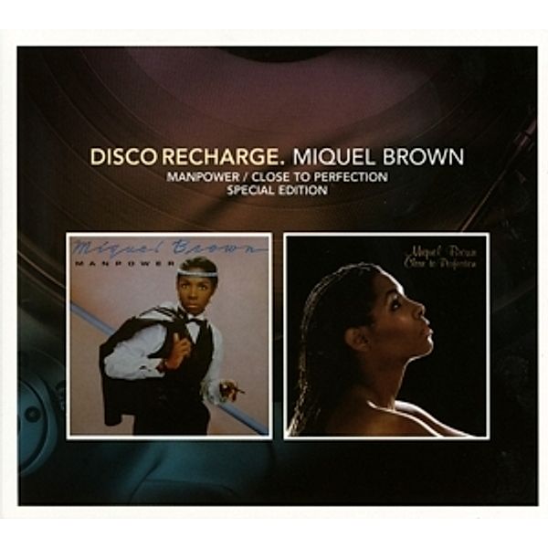 Disco Recharge:Manpower/Close To Perfection, Miquel Brown