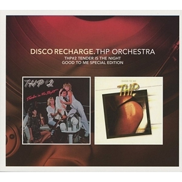 Disco Recharge: Tender Is The Night/Good To Me (Sp, Thp Orchestra