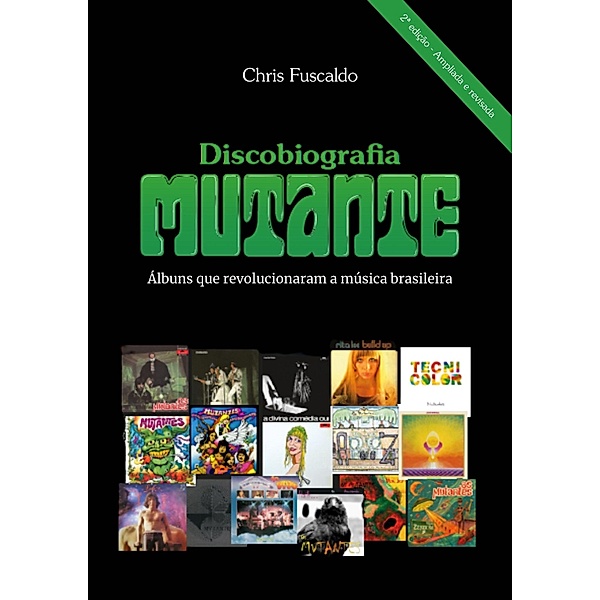 Discobiografia Mutante - Álbuns que revolucionaram a música brasileira, Chris Fuscaldo