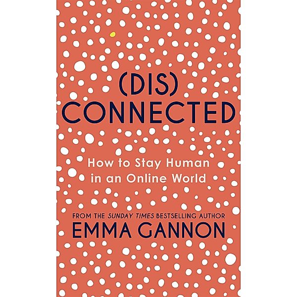 Disconnected, Emma Gannon