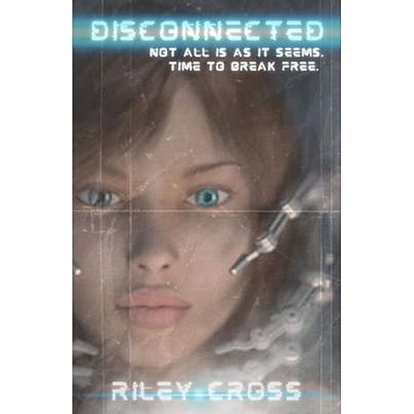 Disconnected, Riley Cross