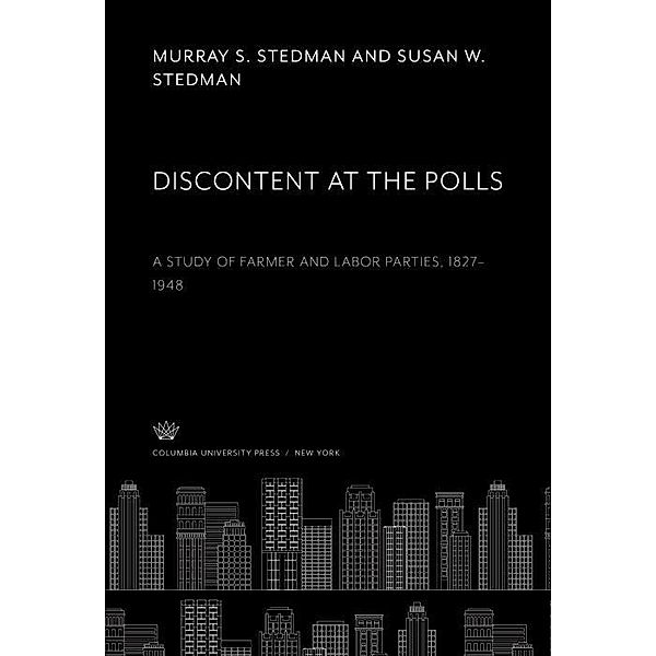Discontent at the Polls, Murray S. Stedman, Susan W. Stedman