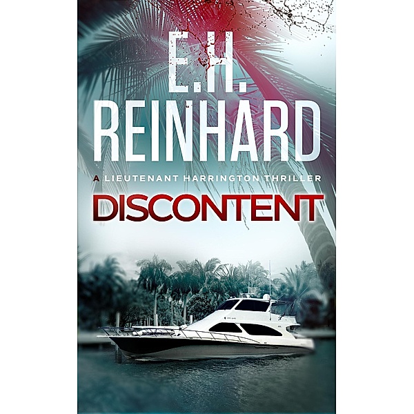 Discontent (The Lieutenant Harrington Series, #5) / The Lieutenant Harrington Series, E. H. Reinhard