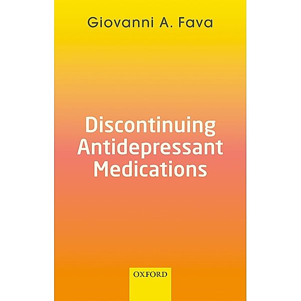 Discontinuing Antidepressant Medications, Giovanni A. Fava