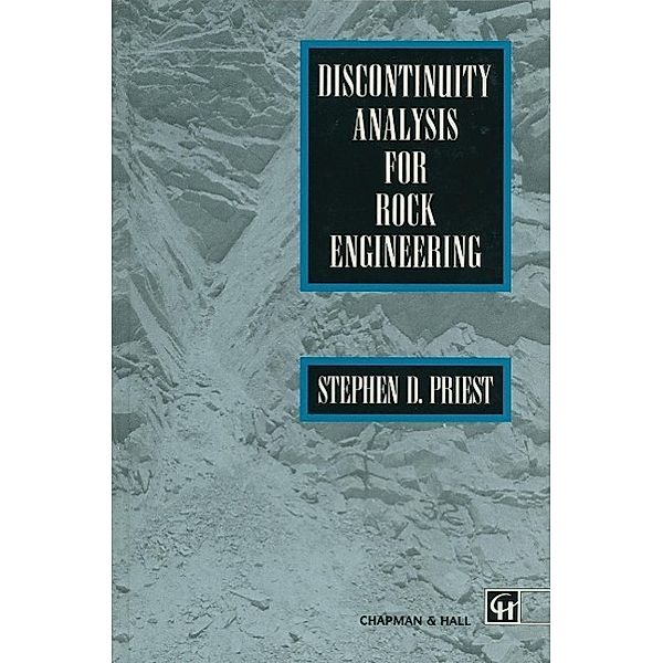 Discontinuity Analysis for Rock Engineering, S. D. Priest