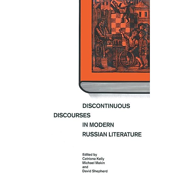 Discontinuous Discourses in Modern Russian Literature, Michael Makin, Catriona Kelly, Kenneth A. Loparo